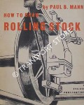 Book cover of How To Draw Rolling Stock by MANN, Paul B.